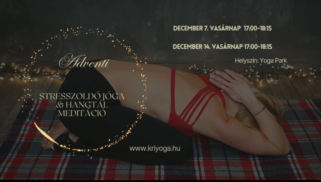 Adventi Stresszoldó Jóga és Hangtál Meditáció