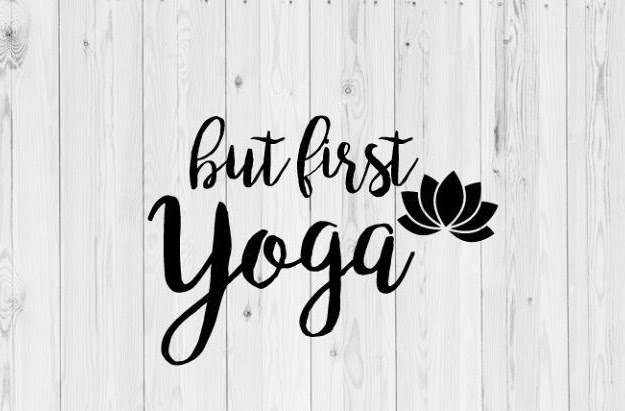But first, YOGA